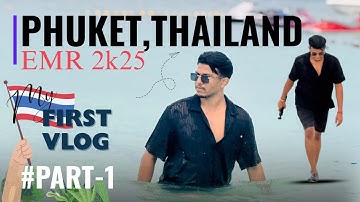 MY FIRST VLOG #PART 1 | FOREVER EMR25 | PHUKET THAILAND
