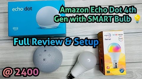 Amazon Alexa Echo Dot 4 Gen Unboxing & Review | Wipro Smart Bulb Combo Complete Set-Up & Test