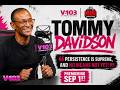 Tommy Davidson Talks Legacy & The Varnell Hill Show | “Persistence Is Supreme!”