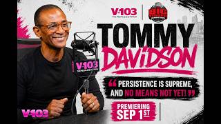 Tommy Davidson Talks Legacy & The Varnell Hill Show | “Persistence Is Supreme!”