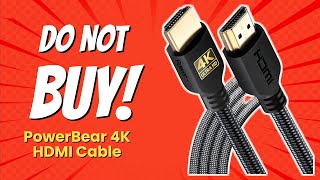 DON'T BUY PowerBear 4K HDMI Cable Before WATCHING THIS! (10 Reasons)