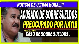 Acusado de Sobresueldos Preocupado por Pedida de Arena y FMLN - Noticias El Salvador