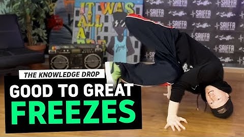 Freeze Tutorial: 3 Drills To Take Your Freezes From Good to Great // THE KNOWLEDGE DROP | BBOY DOJO