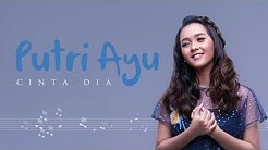Putri Ayu - Cinta Dia (Official Audio)  - Durasi: 3:25. 