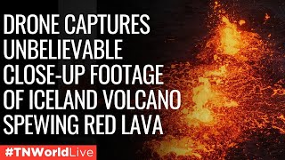 LIVE News | WATCH: Iceland Volcano Spews Red Streams Of Lava | TN World LIVE