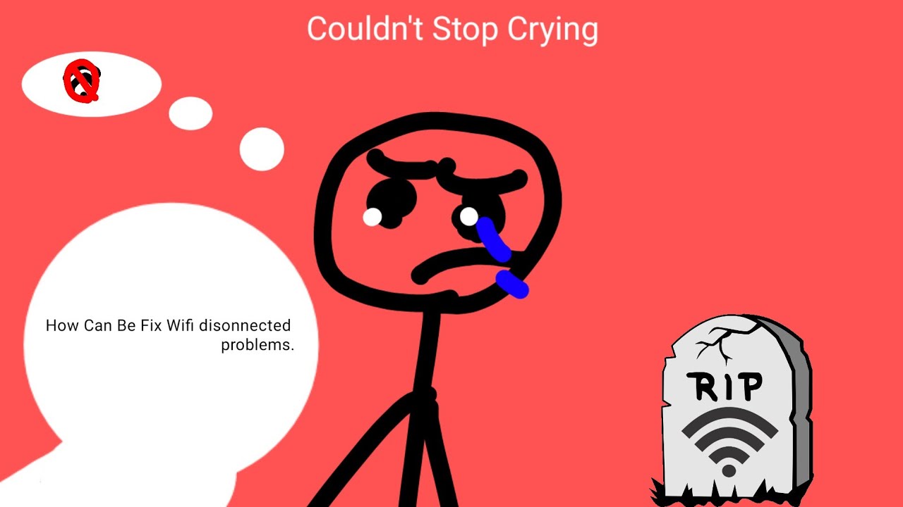 Couldn't Stop Crying Was not your wifi password before you can be heres ...