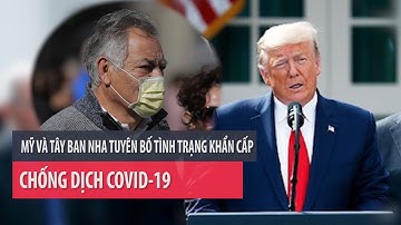 Mỹ và Tây Ban Nha tuyên bố tình trạng khẩn cấp chống dịch COVID-19 - PLO