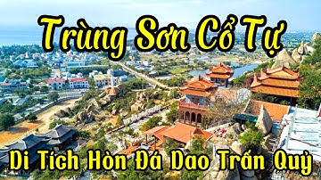 Trùng Sơn Cổ Tự | Ngôi Chùa Đẹp Tại Ninh Thuận Gắn Liền Với Di Tích Hòn Đá Trấn Quỷ