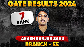 GATE 2024 Result | Meet Akash Ranjan AIR 7 In EE | GATE Topper Interview