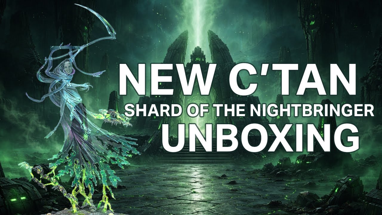 C'tan Shard of the Nightbringer – Unboxing & First Look - Richard