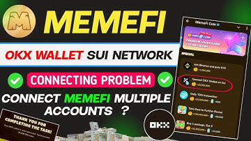 MemeFi OKX Wallet Connect Step by Step Guide | Memefi SUI Wallet Connect Problem |memefi okx connect