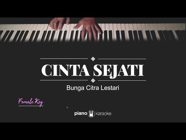 Cinta Sejati (Female Key) Bunga Citra Lestari (Karaoke Piano Cover) class=