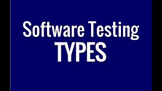 The most common Software Testing types Information