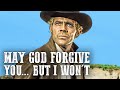 May god forgive you but i wont  western movie