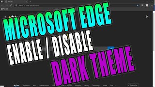 how to enable or disable the dark theme in microsoft edge tutorial