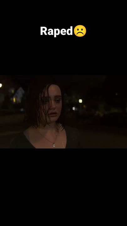 13 reasons why || Hannah Baker Raped By Briyce Walker