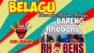 Belagu ( Becanda Malem Minggu) bareng Rhobens Band Betawi
