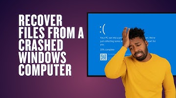 Recover Files From A Crashed Windows Computer