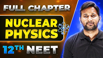 Nuclear Physics FULL CHAPTER | Class 12th Physics | Lakshya NEET