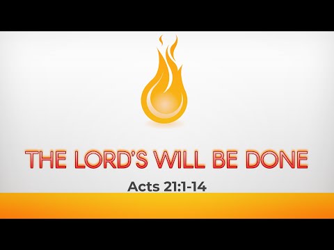 GCC Canvas - The Lord's Will Be Done (Acts 21:1-14) - 08/27/23