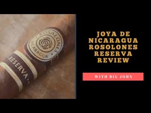 Joya De Nicaragua - Rosalones Reserva Cigar Review