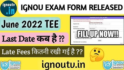 IGNOU Examination Form RELEASED for June 2022 TEE