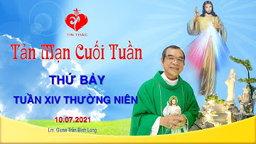Tản Mạn Cuối Tuần - Thứ Bảy Tuần XIV Thường Niên, 10.07.2021