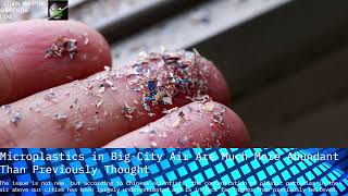 Saturn Mapping Info Presents: Microplastics in Big City Air Are Much More Abundant Than Previousl...