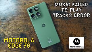 How to Fix Motorola Edge 70 Music Failed to Play Tracks Error (Quick Fix)