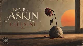 Ben Bu Aşkın Çilesini 70’Ler Anadolu Folk Rock - Turkish House Project