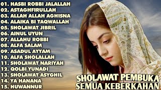 SHOLAWAT PEMBUKA SEMUA KEBERKAHAN - ALLAH ALLAH AGHISNA, HASBI ROBBI JALALLAH - ASTAGHFIRULLAH