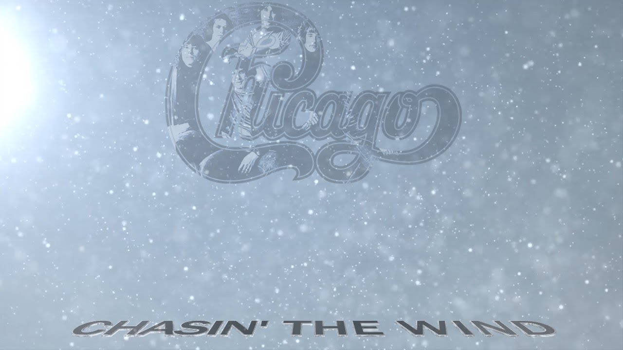 Chicago - Chasin' The Wind (Lyric video)
