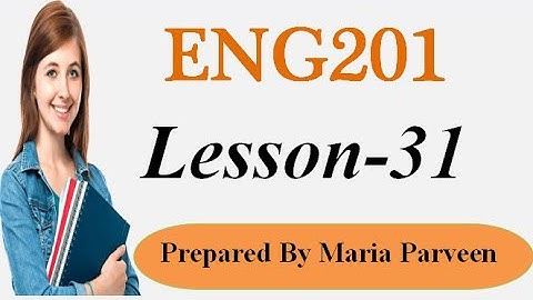 ENG201 Lecture 31 | ENG201 Short Lectures By VU Learning | Prepared By Maria Parveen