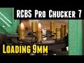 Rcbs pro chucker 7 loading 9mm