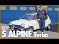 Renault 5 Alpine Turbo 🇫🇷 10 ans de Restauration (Attention! Elle est Bipolaire)