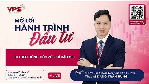 ĐI THEO DÒNG TIỀN VỚI CHỈ BÁO MFI
