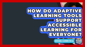 How Do Adaptive Learning Tools Support Accessible Learning for Everyone?