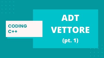 CODING C++: ADT VETTORE (pt. 1) con ALLOCAZIONE STATICA della MEMORIA