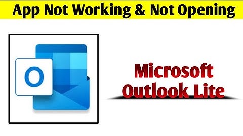 Outlook Lite App Not Working & Opening Crashing Problem Solved