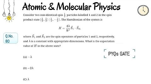 Question 80 : Atomic & Molecular Physics|IIT JAM|CSIR|GATE|JEST|TIFR|Geoscientist|Physics Lecturer
