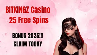 Bitkingz Casino No Deposit Bonus 25 Free Spins 2025 | Exclusive bonus code | Bonusfanatic.com