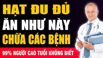 99% NGƯỜI GIÀ KHÔNG BIẾT: Ăn Hạt Đu Đủ NHƯ NÀY– BỆNH HAY QUÊN, ĐAU KHỚP, MỠ MÁU BIẾN MẤT!