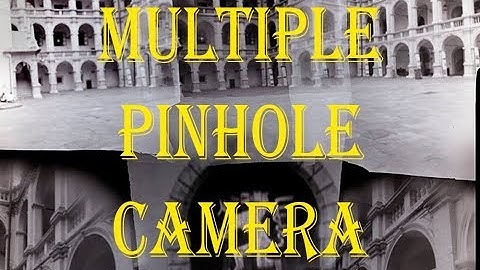 9 CAMERAS IN 1 - Multiple Pinhole Camera