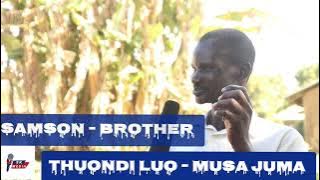 THE STORY OF MUSA JUMA THE KING OF LUO RHUMBA ON THUONDI LUO (PART 1)