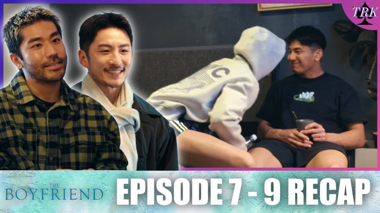 The Boyfriend Season 2 | Episode 7 - 9 Recap