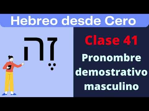 CURSO DE HEBREO para principiantes - Clase 41 : El Prononmbre Demostrativo זה @hebreofacil