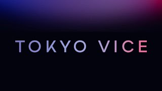 Tokyo Vice | UnOfficial Trailer | HBO Max