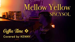 Coffee Time #9 Mellow Yellow/SPiCYSOL