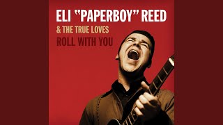 Video thumbnail of "Eli "Paperboy" Reed - I'll Roll With You (Original Demo)"