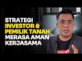 Pihak pihak yang terlibat dalam kerjasama lahan Harus Merasa Aman